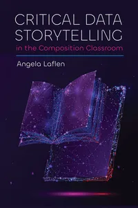 Critical Data Storytelling in the Composition Classroom_cover