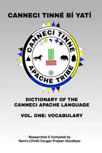 CANNECI TINNÉ BÍ YATÍ, DICTIONARY OF THE CANNECI APACHE LANGUAGE_cover