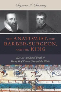 The Anatomist, the Barber-Surgeon, and the King_cover