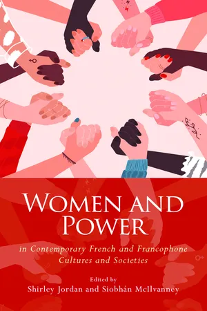 Women and Power in Contemporary French and Francophone Cultures and Societies
