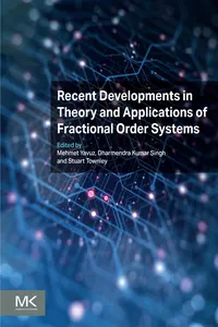 Recent Developments in Theory and Applications of Fractional Order Systems_cover