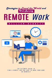 Remote Work: Strategies to Travel the World and Work Remotely_cover