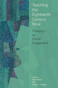 Teaching the Eighteenth Century Now_cover