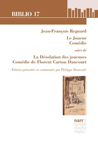 Jean-François Regnard, Le Joueur, Comédie suivi de La Désolation des joueuses, Comédie de Florent Carton Dancourt_cover