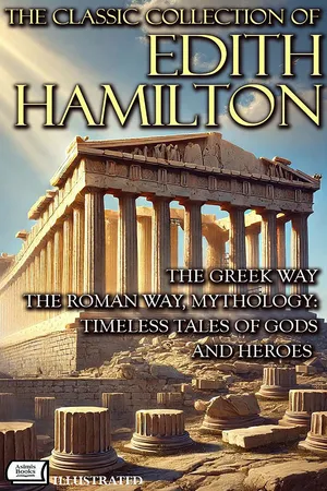 The Classic Collection of Edith Hamilton. Illustrated