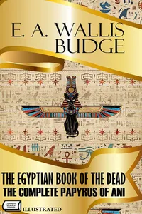 The Egyptian Book of the Dead. The Complete Papyrus of Ani. Illustrated_cover