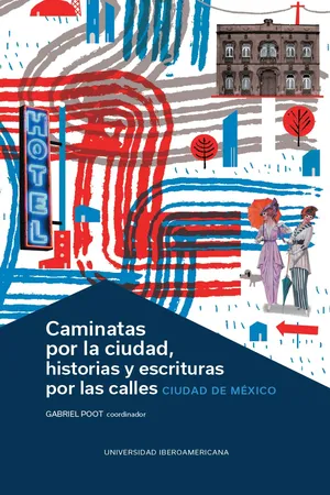 Caminatas por la ciudad, historias y escrituras por las calles