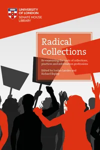 Radical Collections: Re-examining the roots of collections, practices and information professions_cover
