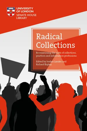 Radical Collections: Re-examining the roots of collections, practices and information professions