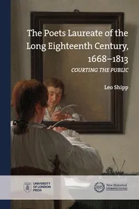 The Poets Laureate of the Long Eighteenth Century, 1668–1813_cover