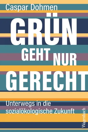 Grün geht nur gerecht