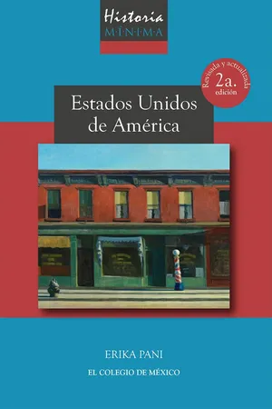 Historia mínima de Estados Unidos de América. 2a. Edición