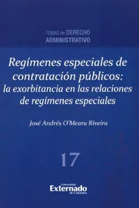 Regímenes especiales de contratación públicos: la exorbitancia en las relaciones de regímenes especiales
