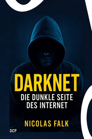 Darknet - Die dunkle Seite des Internet