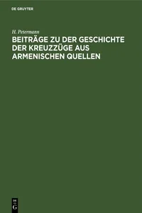 Beiträge zu der Geschichte der Kreuzzüge aus armenischen Quellen_cover