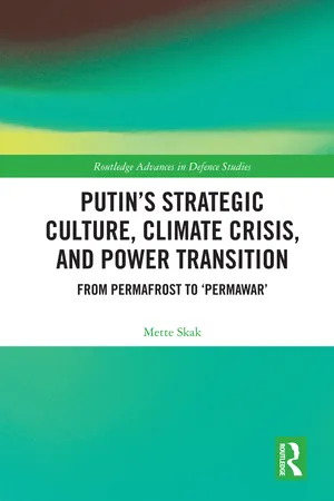 Putin’s Strategic Culture, Climate Crisis, and Power Transition