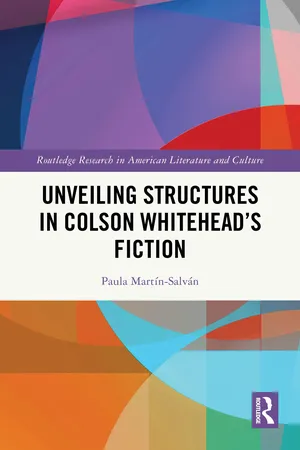 Unveiling Structures in Colson Whitehead’s Fiction
