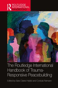 The Routledge International Handbook of Trauma-Responsive Peacebuilding_cover