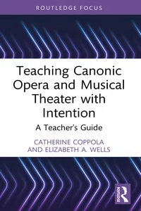 Teaching Canonic Opera and Musical Theater with Intention