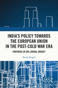 India's Policy Towards the European Union in the Post-Cold War Era_cover
