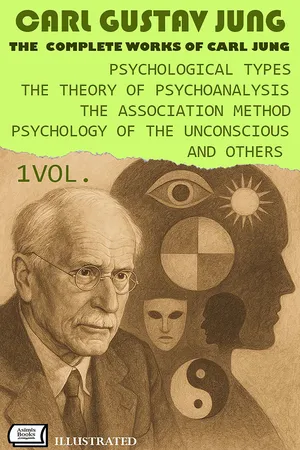 The Complete Works of Carl Jung. Vol.1. Illustrated