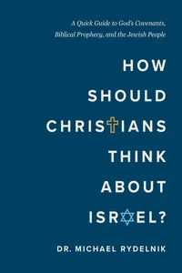 How Should Christians Think About Israel?_cover