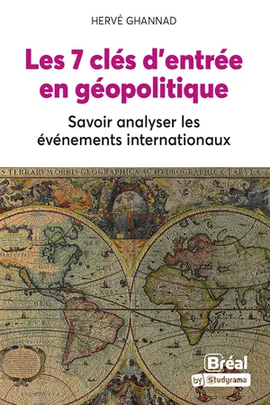 Les 7 clés d'entrée en géopolitique