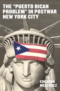 The "Puerto Rican Problem" in Postwar New York City_cover