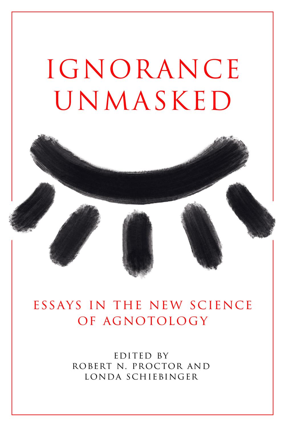 PDF] Ignorance Unmasked by Robert N. Proctor | 9781503643956