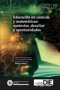 Educación en ciencias y matemáticas: contextos, desafíos y oportunidades. Cátedra 13