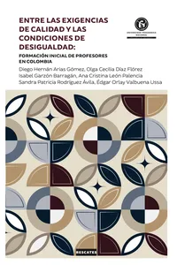 Entre las exigencias de calidad y las condiciones de desigualdad