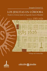 Los jesuitas en Córdoba. Tomo I: 1585-1626_cover