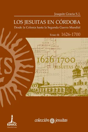 Los jesuitas en Córdoba. Tomo II: 1626-1700
