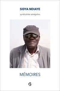 Sidya Ndiaye, syndicaliste sénégalais. Mémoires_cover