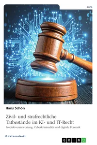 Zivil- und strafrechtliche Tatbestände im KI- und IT-Recht