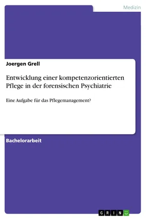 Entwicklung einer kompetenzorientierten Pflege in der forensischen Psychiatrie