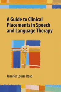 A Guide to Clinical Placements in Sppech and Language Therapy_cover