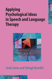 Applying Psychological Ideas in Speech and Language Therapy_cover