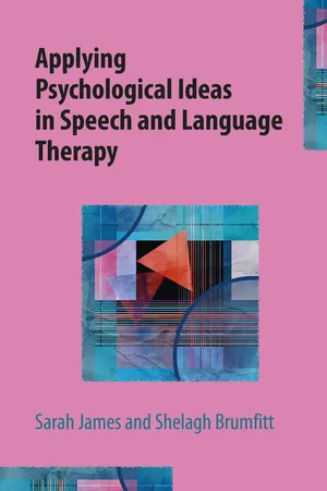 Applying Psychological Ideas in Speech and Language Therapy