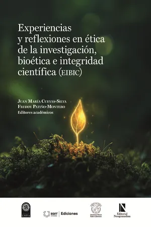 Experiencias y reflexiones en ética de la investigación, bioética e integridad científica (EIBIC)