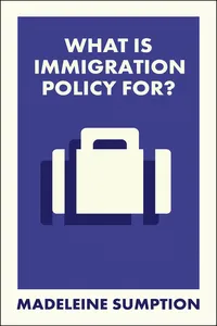 What Is Immigration Policy For?_cover