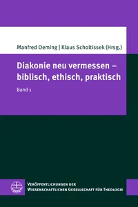 Diakonie neu vermessen – biblisch, ethisch, praktisch_cover
