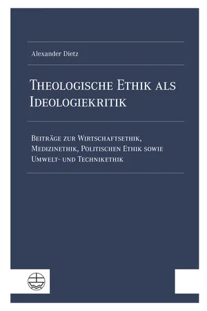 Theologische Ethik als Ideologiekritik