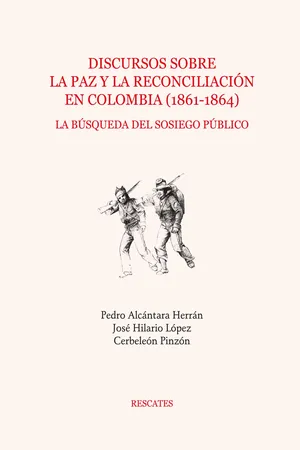 Discursos sobre la paz y la reconciliación en Colombia (1861-1864)