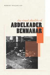 The Visual Afterlife of Abdelkader Bennahar_cover