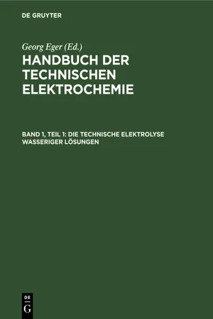 Die technische Elektrolyse wasseriger Lösungen