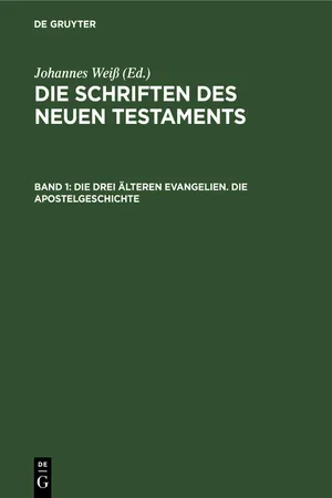 Die drei älteren Evangelien. Die Apostelgeschichte