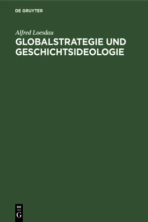 Globalstrategie und Geschichtsideologie