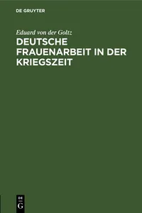 Deutsche Frauenarbeit in der Kriegszeit