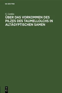 Über das Vorkommen des Pilzes des Taumellolchs in altägyptischen Samen_cover